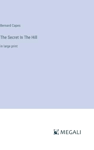 The Secret In The Hill: in large print von Megali Verlag