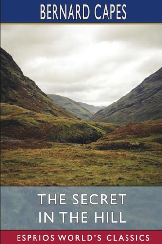 The Secret in the Hill (Esprios Classics) von Blurb