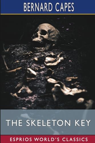The Skeleton Key (Esprios Classics) von Blurb