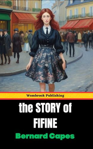 The Story of Fifine: A Timeless Tale of Love, Duty, and Danger von Independently published