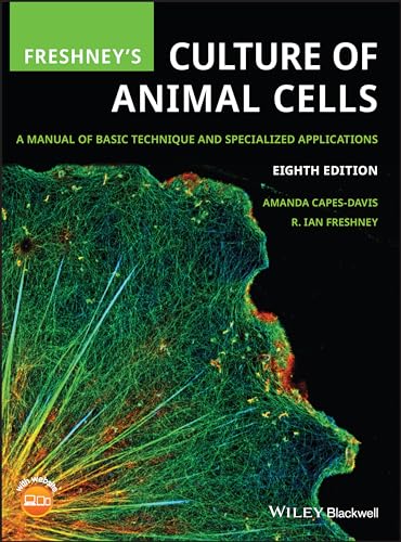 Freshney's Culture of Animal Cells: A Manual of Basic Technique and Specialized Applications von Wiley & Sons