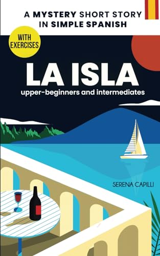La Isla - A Mystery Short Story in Simple Spanish for Upper-Beginner and Intermediate Learners