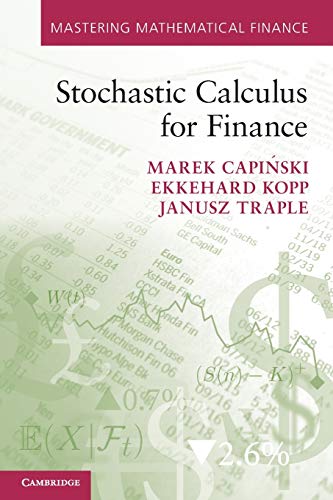 Stochastic Calculus for Finance (Mastering Mathematical Finance)