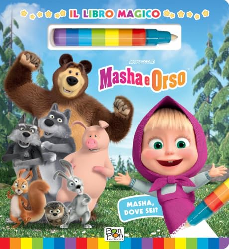 Masha, dove sei? Il libro magico. Masha e Orso. Ediz. a colori. Con pennarello ad acqua von Pon Pon Edizioni
