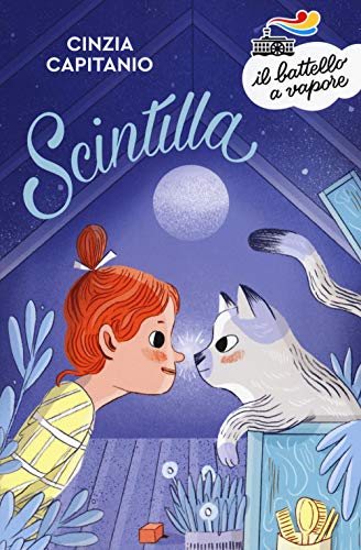 Scintilla. Nuova ediz. (Il battello a vapore. Serie arancio)