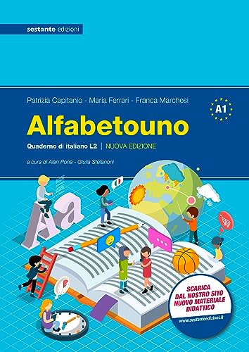 Alfabetouno. Quaderno di italiano L2. Per la Scuola media von Sestante
