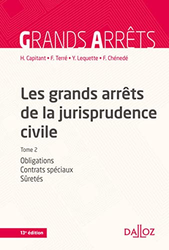 Les grands arrets de la jurisprudence civile. Tome 2: Tome 2, Obligations, contrats spéciaux, sûretés