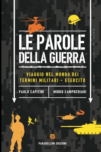 Le parole della guerra: Viaggio nel mondo dei termini militari - Esercito