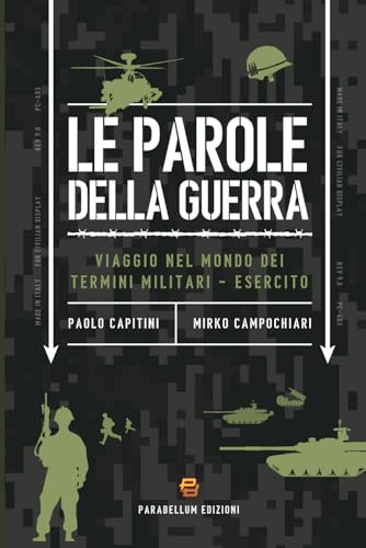 Le parole della guerra: Viaggio nel mondo dei termini militari - Esercito von Parabellum & Partners