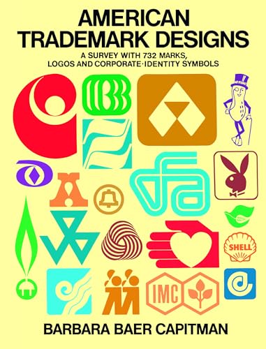 American Trademark Designs: Survey with 732 Marks, Logos and Corporate-identity Signs (Dover Pictorial Archives)
