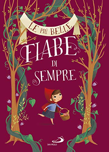 Le più belle fiabe di sempre (I più bei libri per ragazzi)