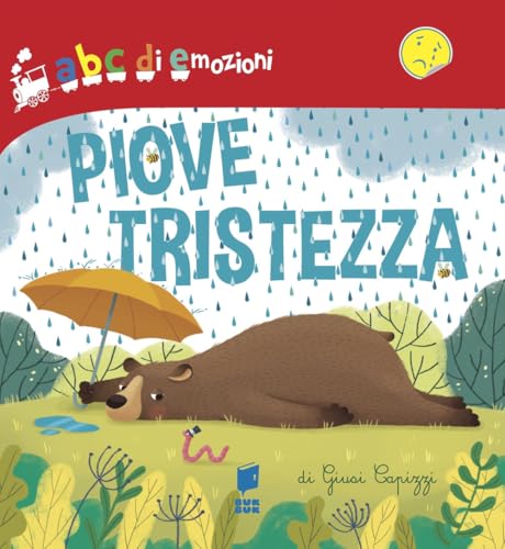 Piove tristezza. Ediz. illustrata (Abbiccì) von Buk Buk