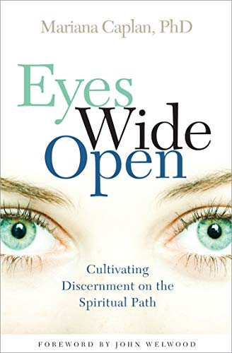 Eyes Wide Open: Cultivating Discernment on the Spiritual Path