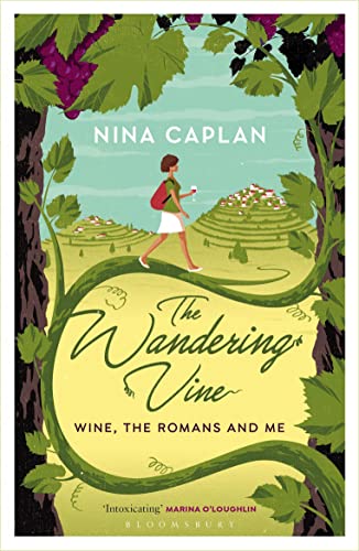 The Wandering Vine: Wine, the Romans and Me von Bloomsbury Continuum