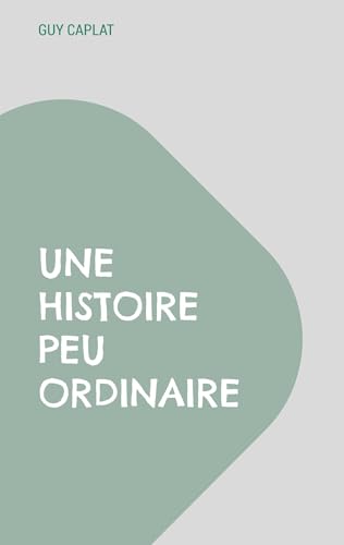Une histoire peu ordinaire von BoD – Books on Demand – Frankreich