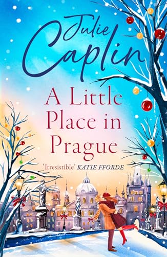A Little Place in Prague: ❄Cosy up with a swoon-worthy winter romance in this 2025 must-read novel! (Romantic Escapes)