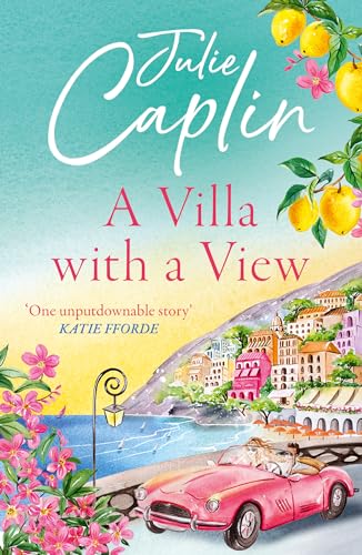 A Villa with a View: Experience a sizzling summer romance like no other in this 2024 must-read novel! (Romantic Escapes) von One More Chapter
