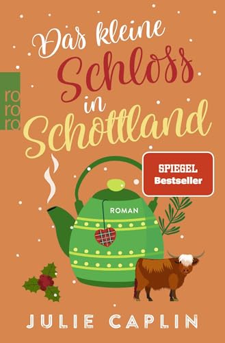 Das kleine Schloss in Schottland: Mit der SPIEGEL-Bestsellerautorin ins verschneite Schottland Das kleine Schloss in Schottland: Mit der SPIEGEL-Bestsellerautorin ins verschneite Schottland