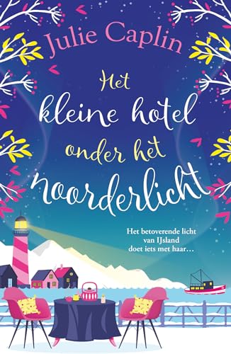 Het kleine hotel onder het noorderlicht: Het betoverende licht van IJsland doet iets met haar... (Romantic escapes, 4) von HarperCollins