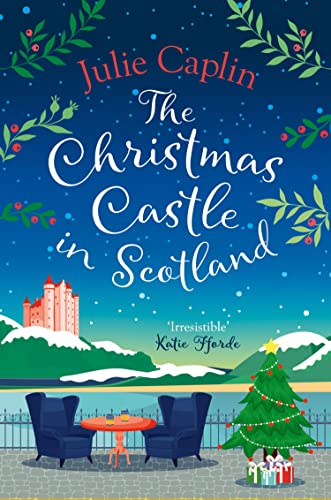 The Christmas Castle in Scotland: The only Christmas cosy romance you need brand new from the globally bestselling author! (Romantic Escapes) von One More Chapter