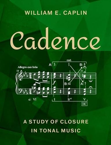 Cadence: A Study of Closure in Tonal Music von OUP USA