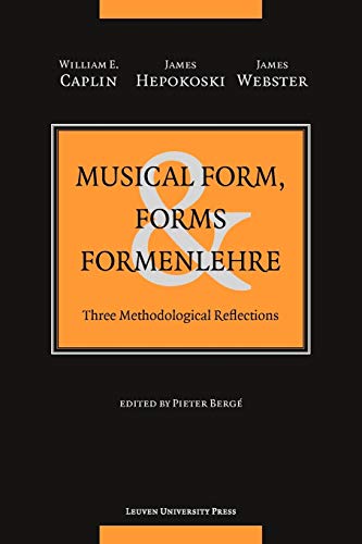 Musical Form, Forms, and Formenlehre: Three Methodological Reflections (Studies in Musical Form) von Brill