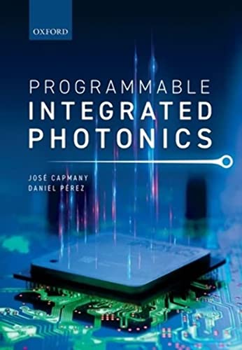 Programmable Integrated Phototonics von Oxford University Press