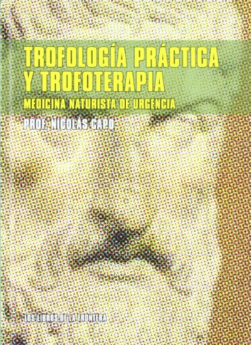 Trofología práctica y trofoterapia : medicina naturista de urgencia (Colección Epona, Band 1) von Amelia Romero Editora