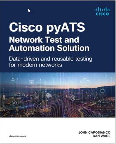 Cisco pyATS-Network Test and Automation Solution: Data-driven and reusable testing for modern networks: Data-driven and reusable testing for modern networks (Networking Technology) von Cisco Systems