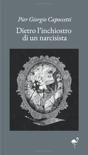 Dietro l'inchiostro di un narcisista von G. C. L. edizioni