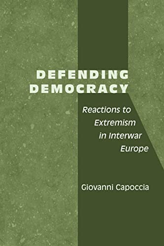 Defending Democracy: Reactions to Extremism in Interwar Europe