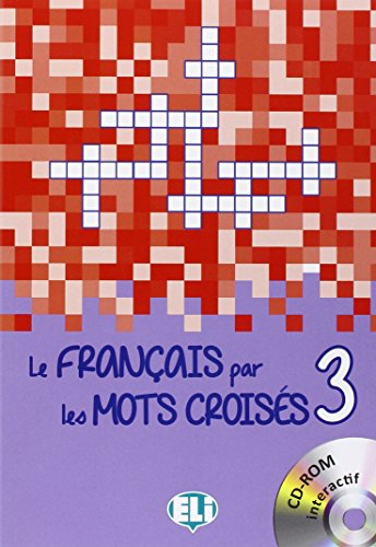 Le francais par les mots croises: Book 3 + DVD-ROM Le francais par les mots croises: Book 3 + DVD-ROM