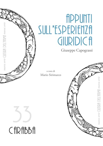 Appunti sull'esperienza giuridica (Cultura dell'anima. Nuova serie) von Carabba