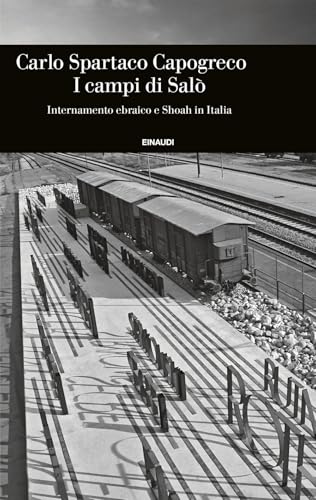 I campi di Salò. Internamento ebraico e Shoah in Italia (Einaudi. Storia) von Einaudi
