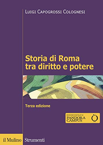 Storia di Roma tra diritto e potere. La formazione di un ordinamento giuridico (Strumenti) von Il Mulino