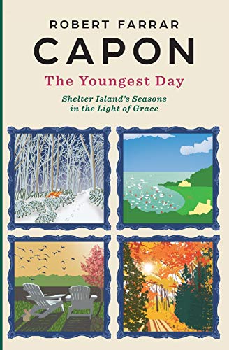 The Youngest Day: Shelter Island's Seasons in the Light of Grace