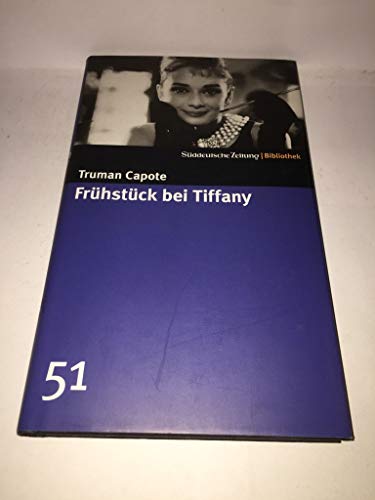 Frühstück bei Tiffany. SZ-Bibliothek Band 51 Frühstück bei Tiffany. SZ-Bibliothek Band 51