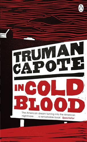 In Cold Blood: A True Account of a Multiple Murder and its Consequences (Penguin Essentials, 26)