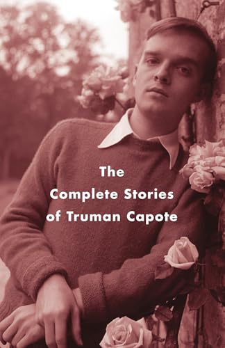 The Complete Stories of Truman Capote: Introduction by Reynolds Price (Vintage International, Band 5) von Vintage