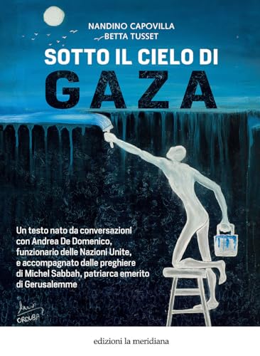 Sotto il cielo di Gaza (Paceinsieme... alle radici dell'erba) von Edizioni La Meridiana