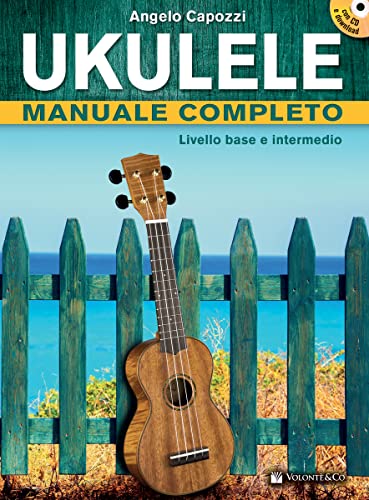 Ukulele manuale completo. Livello base e intermedio. Con CD Audio (Didattica musicale) von Volontè & Co