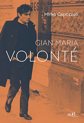 Gian Maria Volonté (Saggi) von ADD Editore
