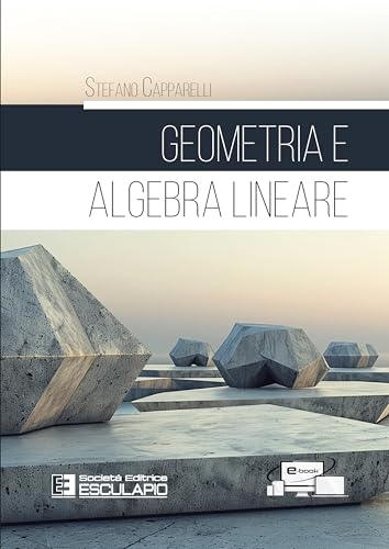 Geometria e algebra lineare. Con Contenuto digitale per accesso online von Esculapio