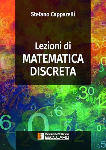 Lezioni di Matematica Discreta von Società Editrice Esculapio