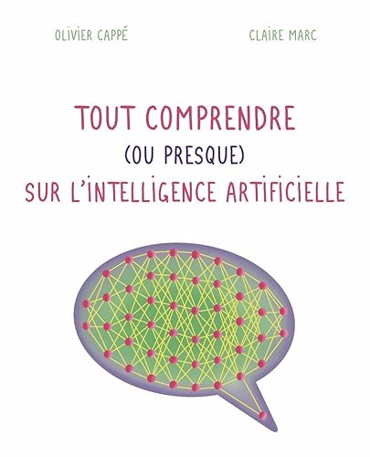 Tout comprendre ( ou presque ) sur l'intelligence artificielle von CNRS EDITIONS