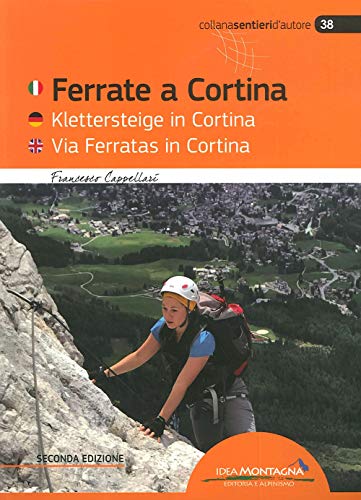 Ferrate a Cortina. Ediz. italiana, inglese e tedesca (Sentieri d'autore)