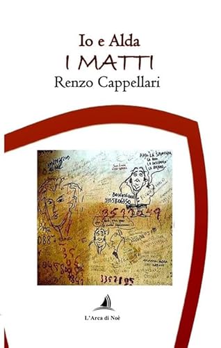 Io e Alda. I matti Io e Alda. I matti von Edizioni L'Arca di Noè