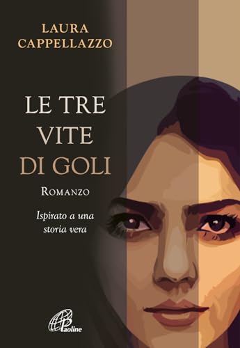 Le tre vite di Goli (Libri liberi)