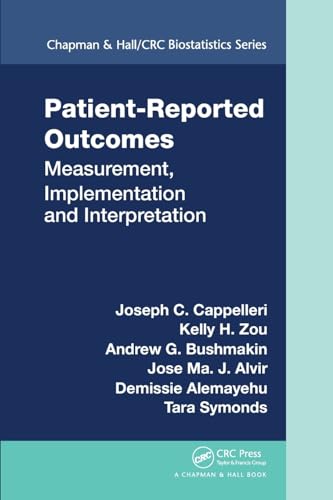 Patient-Reported Outcomes: Measurement, Implementation and Interpretation (Chapman & Hall/CRC Biostatistics) von CRC Press