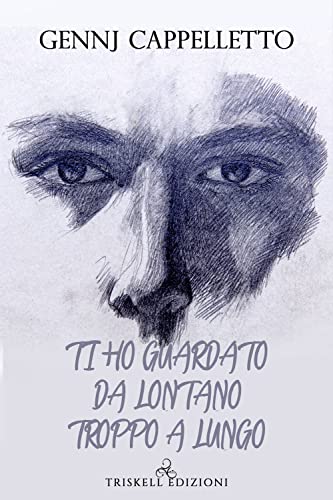 Ti ho guardato da lontano troppo a lungo (Rainbow) von Triskell Edizioni